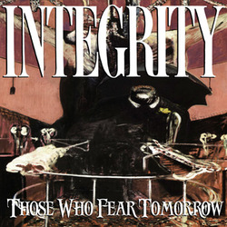 Integrity "Those Who Fear Tomorrow" LP